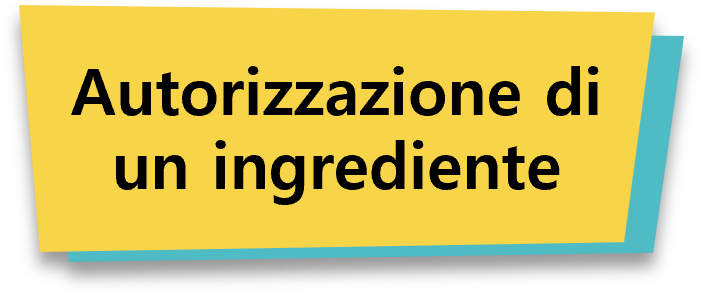 Come avviene l'autorizzazione di un ingrediente?